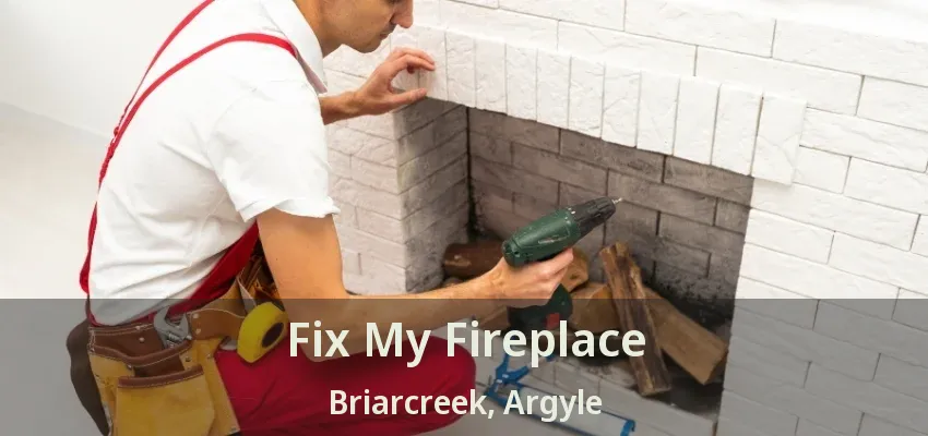 Fix My Fireplace Briarcreek, Argyle - TX