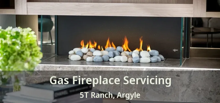 Gas Fireplace Servicing 5T Ranch, Argyle - TX