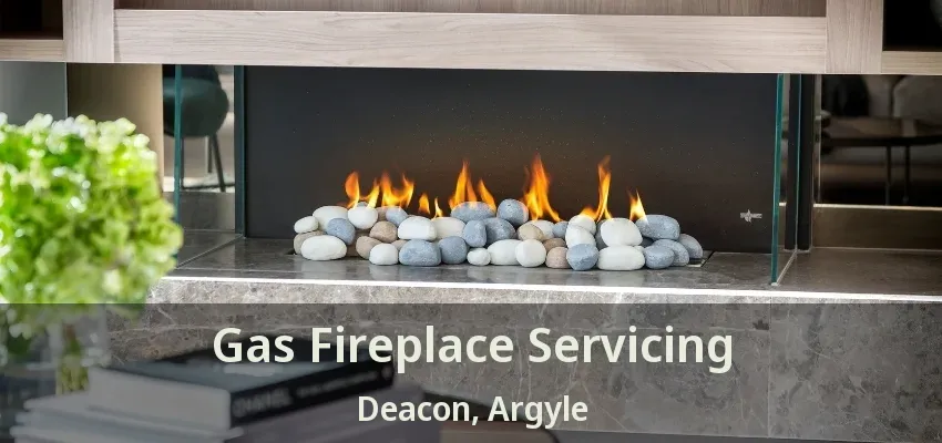 Gas Fireplace Servicing Deacon, Argyle - TX