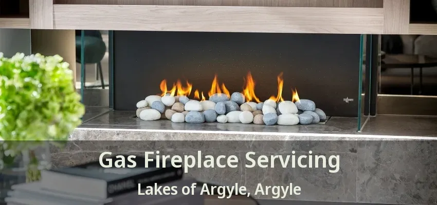 Gas Fireplace Servicing Lakes of Argyle, Argyle - TX