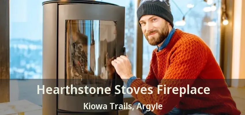 Hearthstone Stoves Fireplace Kiowa Trails, Argyle - TX