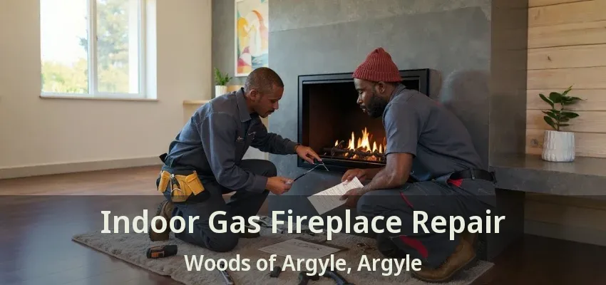 Indoor Gas Fireplace Repair Woods of Argyle, Argyle - TX