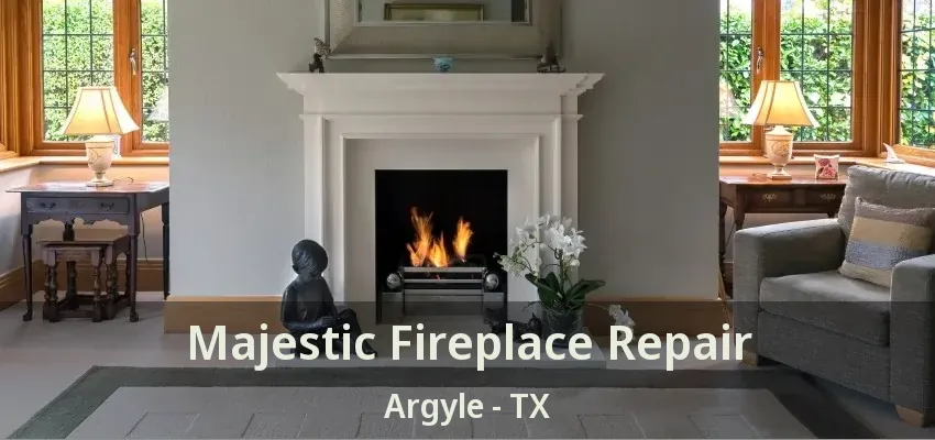 Majestic Fireplace Repair Argyle - TX