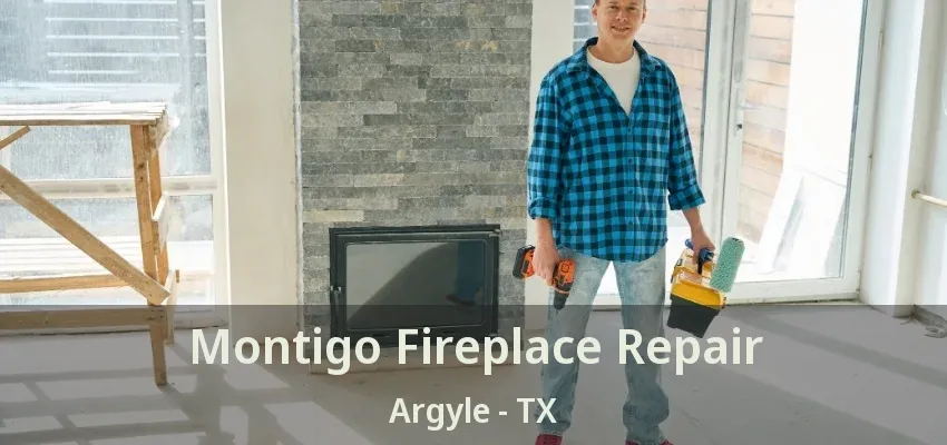 Montigo Fireplace Repair Argyle - TX
