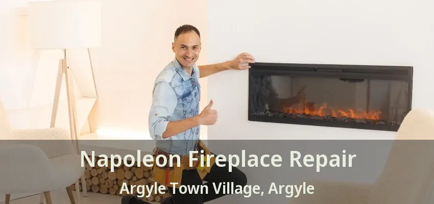 Napoleon Fireplace Repair Argyle Town Village, Argyle - TX