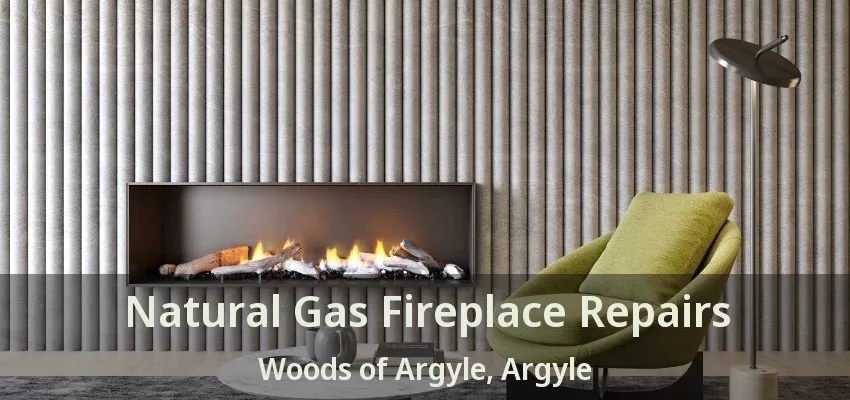 Natural Gas Fireplace Repairs Woods of Argyle, Argyle - TX