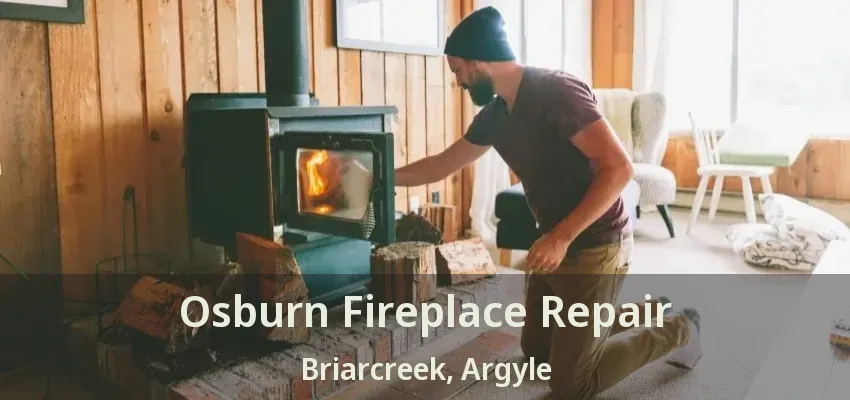 Osburn Fireplace Repair Briarcreek, Argyle - TX