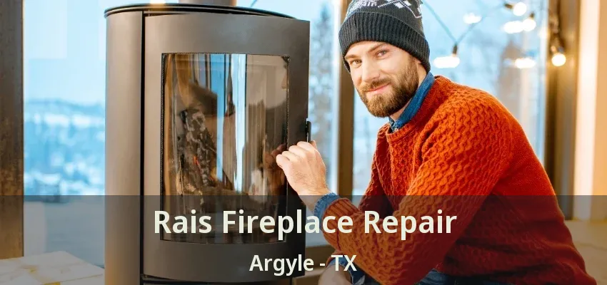 Rais Fireplace Repair Argyle - TX