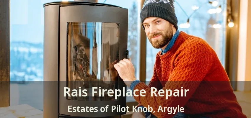 Rais Fireplace Repair Estates of Pilot Knob, Argyle - TX