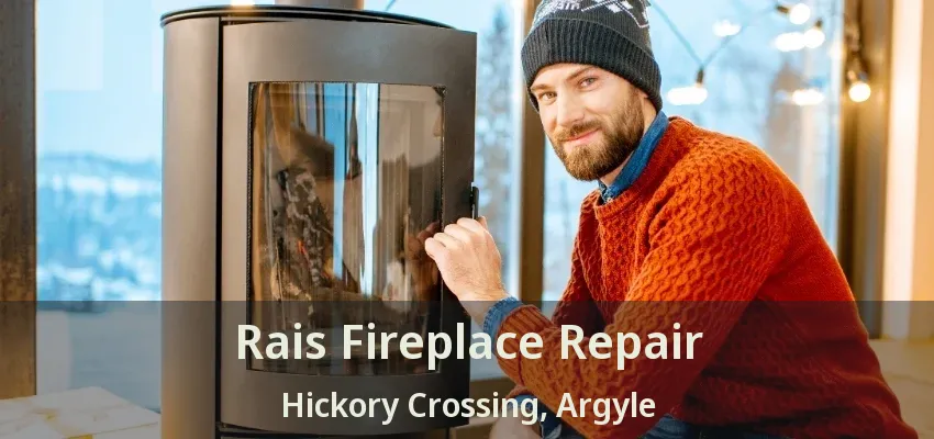 Rais Fireplace Repair Hickory Crossing, Argyle - TX
