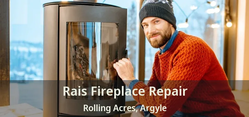 Rais Fireplace Repair Rolling Acres, Argyle - TX