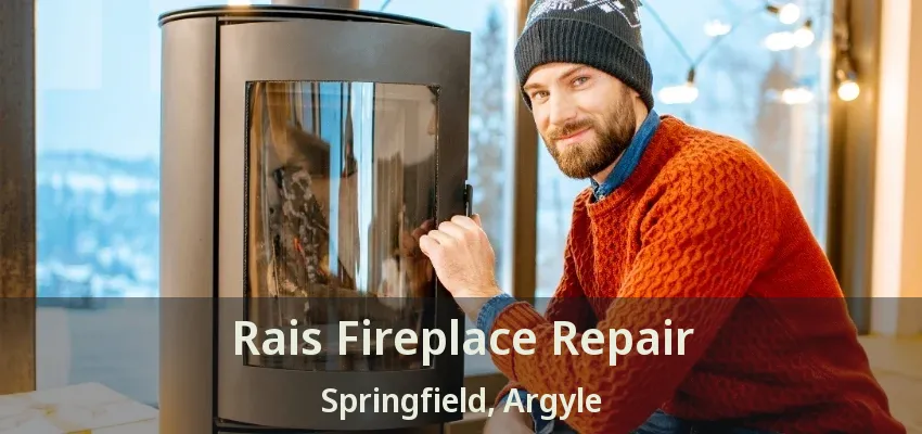 Rais Fireplace Repair Springfield, Argyle - TX