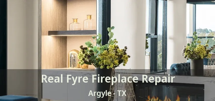 Real Fyre Fireplace Repair Argyle - TX