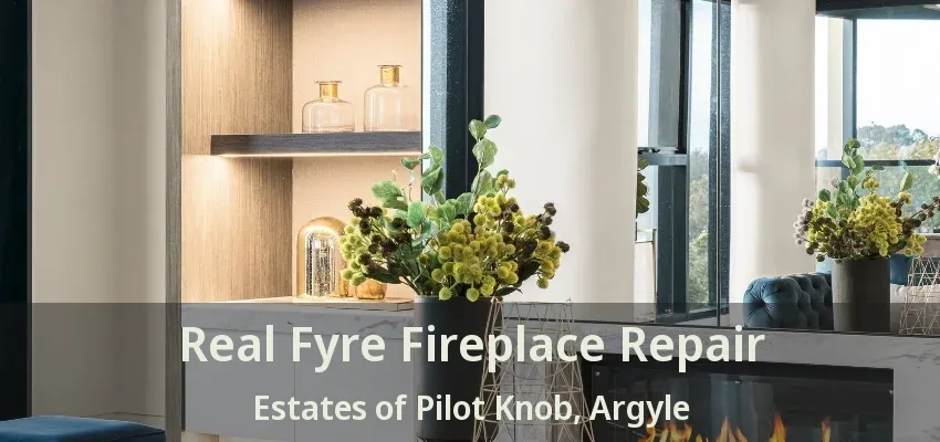 Real Fyre Fireplace Repair Estates of Pilot Knob, Argyle - TX