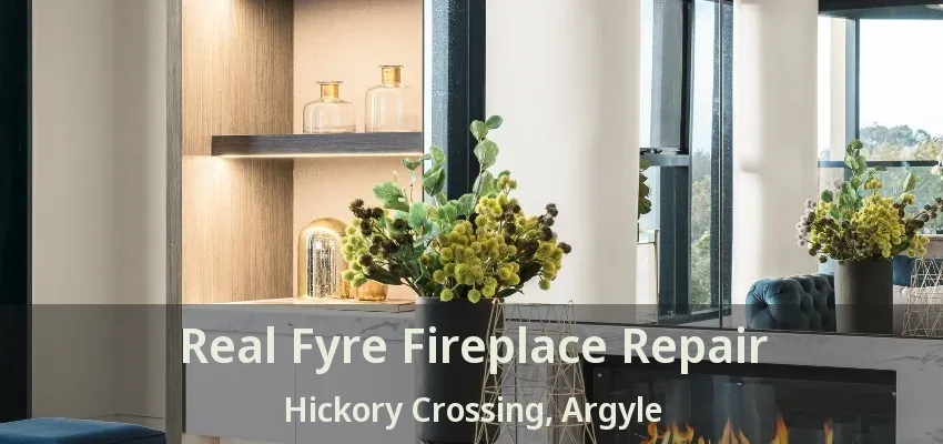Real Fyre Fireplace Repair Hickory Crossing, Argyle - TX