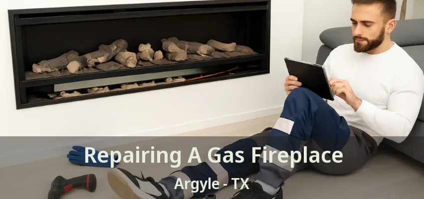Repairing A Gas Fireplace Argyle - TX