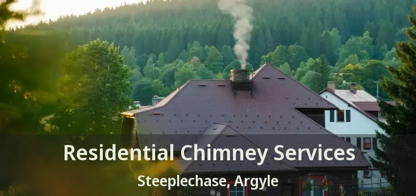 Residential Chimney Services Steeplechase, Argyle - TX
