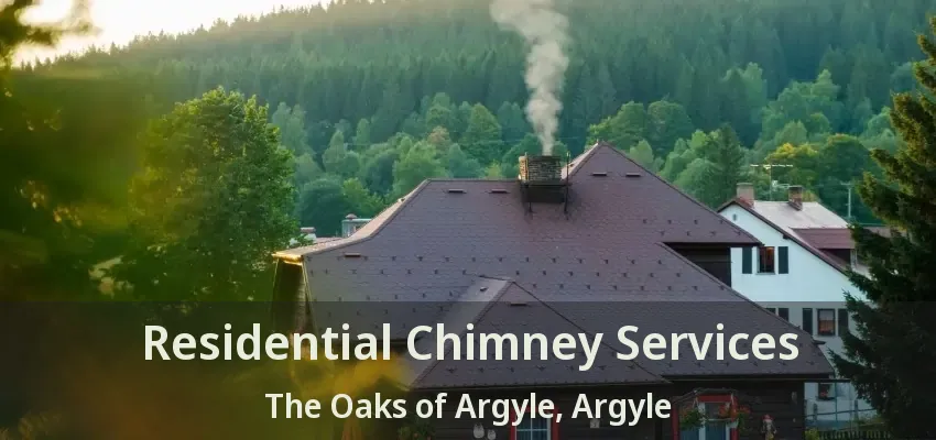 Residential Chimney Services The Oaks of Argyle, Argyle - TX