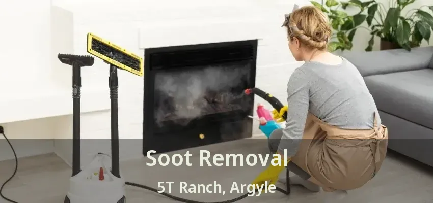 Soot Removal 5T Ranch, Argyle - TX