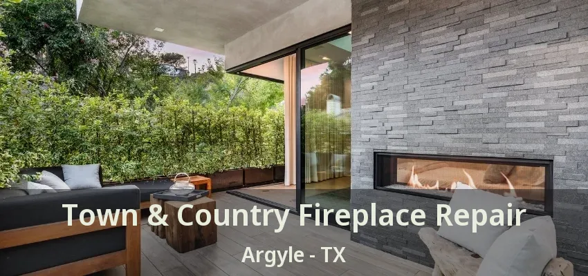 Town & Country Fireplace Repair Argyle - TX