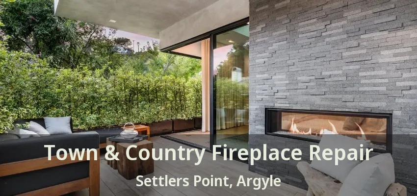 Town & Country Fireplace Repair Settlers Point, Argyle - TX