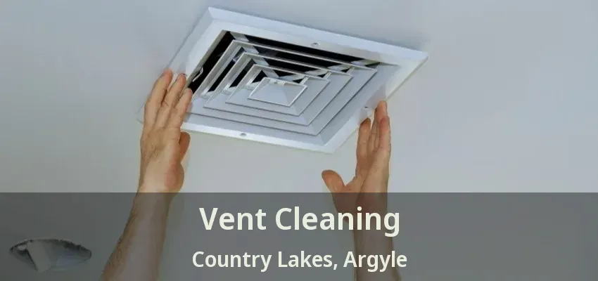 Vent Cleaning Country Lakes, Argyle - TX