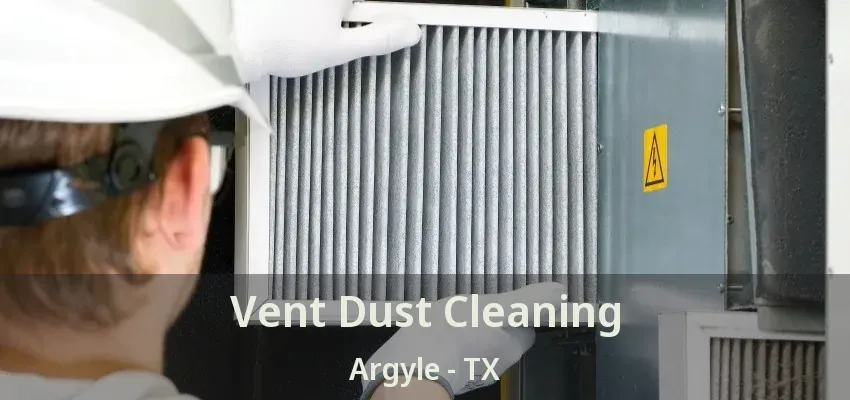 Vent Dust Cleaning Argyle - TX