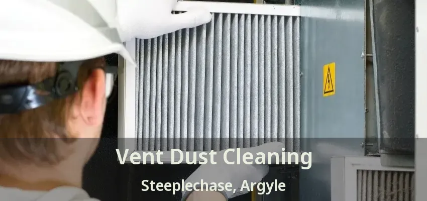 Vent Dust Cleaning Steeplechase, Argyle - TX