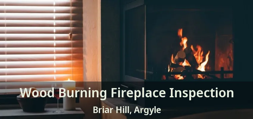Wood Burning Fireplace Inspection Briar Hill, Argyle - TX