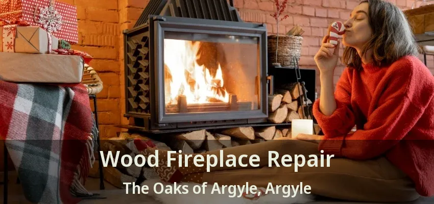 Wood Fireplace Repair The Oaks of Argyle, Argyle - TX