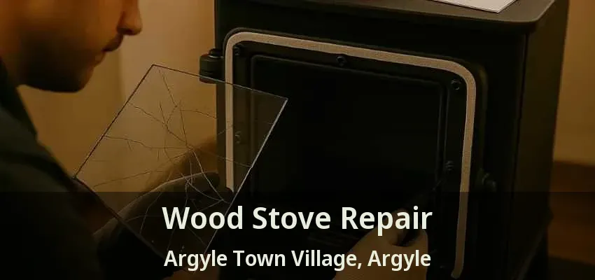 Wood Stove Repair Argyle Town Village, Argyle - TX